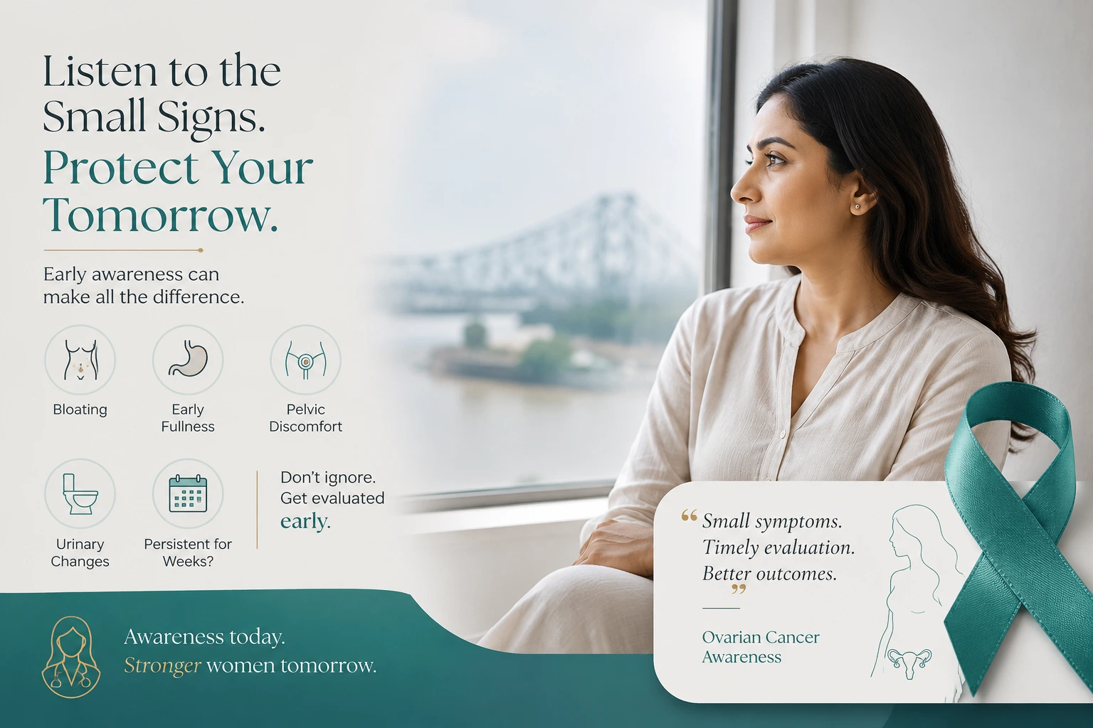 ডিম্বাশয়ের ক্যান্সার সচেতনতা — ছোট লক্ষণগুলি শুনুন। আপনার আগামী রক্ষা করুন। প্রাথমিক লক্ষণের মধ্যে রয়েছে পেট ফোলা, তাড়াতাড়ি পেট ভরা, তলপেটে অস্বস্তি ও প্রস্রাবের পরিবর্তন।
